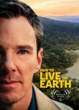 Theatrical poster for How To Live On Earth